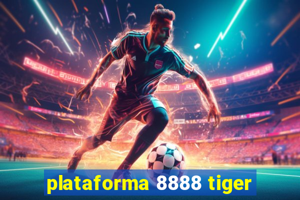 plataforma 8888 tiger